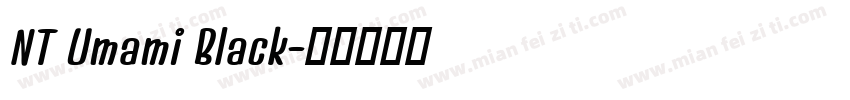 NT Umami Black字体转换